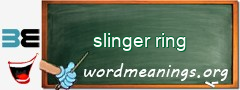 WordMeaning blackboard for slinger ring